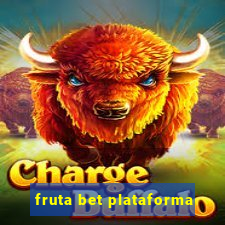 fruta bet plataforma